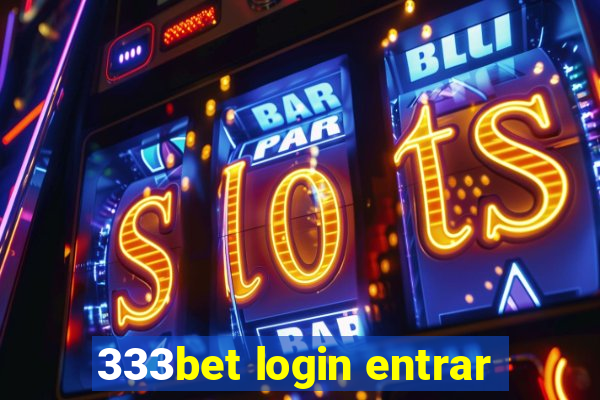 333bet login entrar